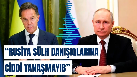 Rutte Rusiya və Ukrayna arasındakı sülhdən danışdı | Qalmaqallı açıqlama