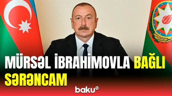Prezidentin ali hərbi rütbə verdiyi Mürsəl İbrahimov kimdir?