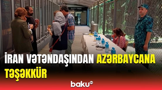 Xarici ölkə vətəndaşları İrandan təxliyə olundu | Sərhədi keçdik, hər şey yaxşıdır...