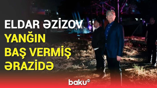 Eldar Əzizov kinostudiyanın ərazisində baş verən partlayışla bağlı hadisə yerinə gəlib