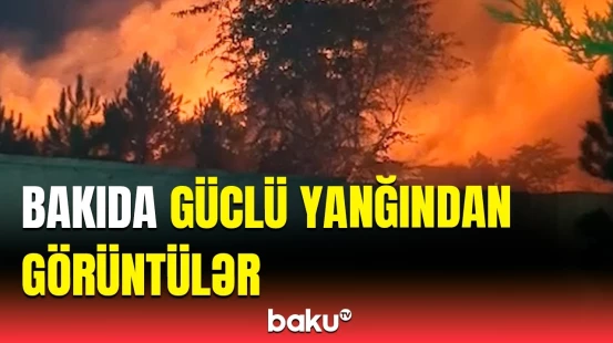 Kinostudiyanın ərazisindəki yanğının yeni görüntüləri