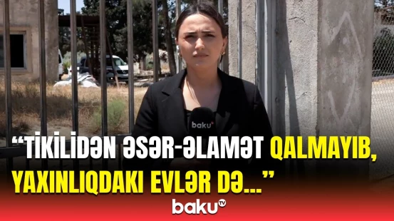 “Partlayış elə güclü olub ki...” | Yanğının baş verdiyi kinostudiyanın ərazisində son vəziyyət