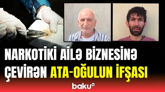 Narkotiki görün harada gizlədiblər | Keşlədə ata-oğulun dəhşətli əməlləri üzə çıxdı