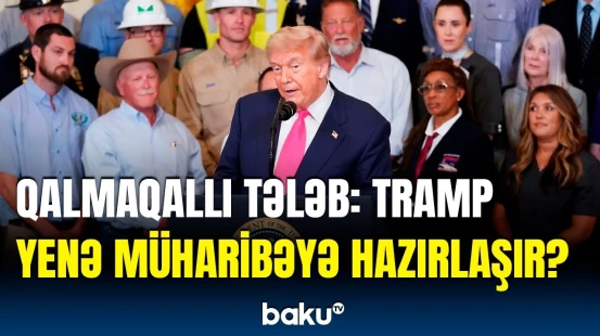 Tramp 1 trilyon dolları niyə tələb edir? - Gündəmi silkələyən xəbər