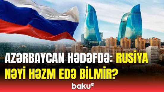 “Putin hadisədən xəbərsiz idisə...” | Rusiyanı Azərbaycanla bağlı qıcıqlandıran nədir?