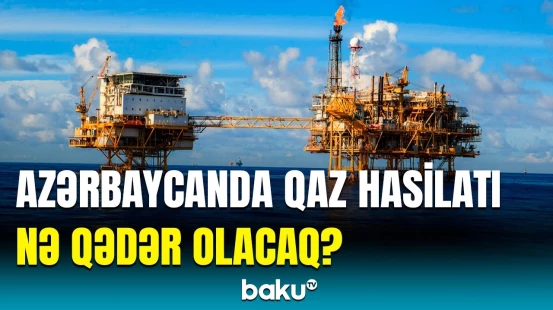 Azərbaycanda neft və qazla bağlı proqnoz | 2025-ci ildə...