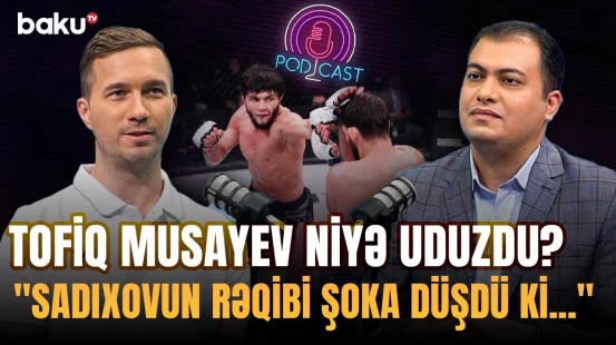 "Tofiqin şansı Fiziyev qədər deyil" - Bakıdakı UFC turnirində hansı gözlənilməz hadisələr yaşandı?