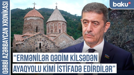 “Ermənilər Azərbaycanda yaşamaq hüququnu özləri itiriblər” | QƏRBİ AZƏRBAYCAN XRONİKASI