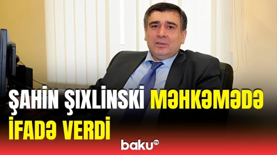 Yekaterinburqda saxlanılan Azərbaycan diasporunun rəhbəri Şahin Şıxlinski sərbəst buraxıldı