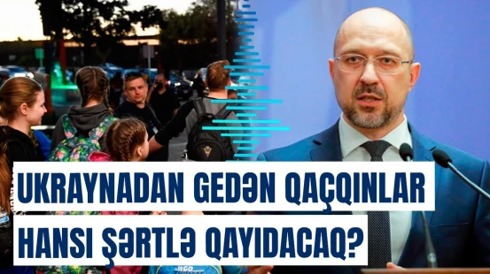 “70 faizi istəmir ki...” | Müharibə bitəndən sonra Ukraynaya kütləvi qayıdış başlayacaq?