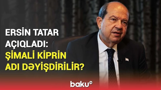 “Bir sıra əngəllər var” | Şimali Kipr Prezidenti jurnalistimizin suallarını cavablandırdı