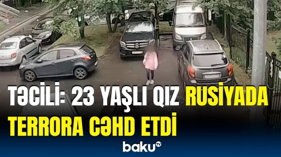 FTX terrora cəhd edən qızı belə tutdu | Tapşırığı verən görün kim imiş