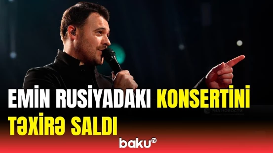 Emin Ağalarov konsertini niyə təxirə saldı? | Xalq artisti səbəbləri izah etdi