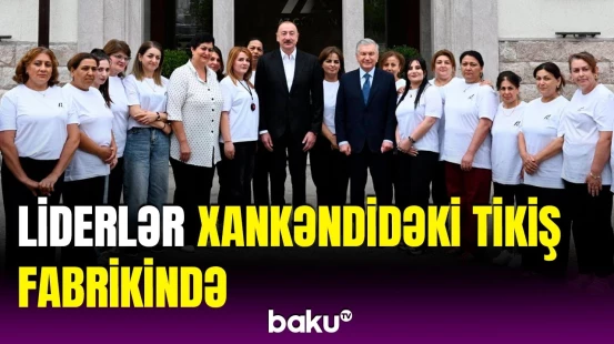 Prezidentlər Xankəndidəki "Businesstex JV" tikiş fabrikinin fəaliyyəti ilə tanış olublar