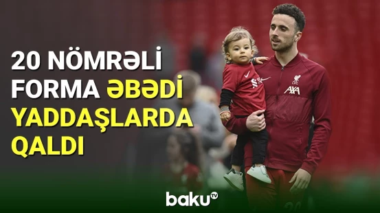 "Liverpul" Dioqu Jotanın xatirəsini əbədiləşdirmək məqsədilə 20 nömrəli formanı dövriyyədən çıxarıb