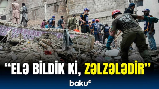 Pakistanlılar elə dəhşət yaşadı ki... | Bina çökdü, dağıntılar altında qalanlar var