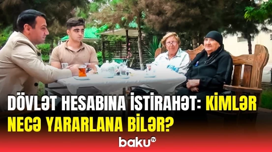 Əlinizi cibinizə salmadan dincəlin | Kimlər pulsuz sanatoriya-kurort yollayışı ala bilər?