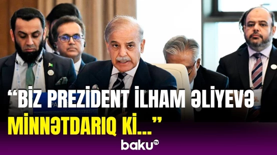 Şahbaz Şərif Azərbaycanın İƏT-in 17-ci Zirvə görüşünə ev sahibliyi etməsindən danışdı
