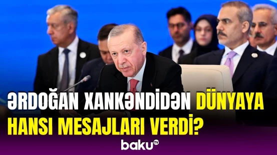 “Bu tədbirin Xankəndidə keçirilməsi...” | Ərdoğanın çıxışında diqqətçəkən məqamlar