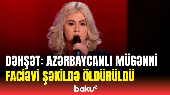 "Səs Azərbaycan"ın iştirakçısı ABŞ-də həlak oldu | Tükürpərdici hadisənin təfərrüatı