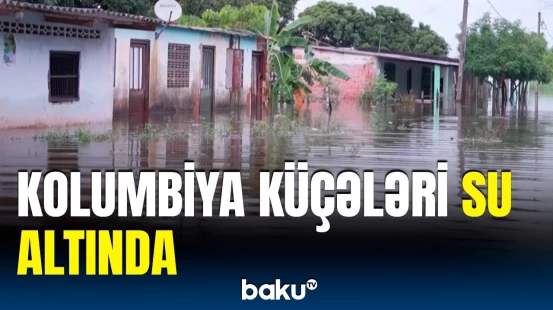 Təbii fəlakətə görə Kolumbiyada fövqəladə vəziyyət elan olundu