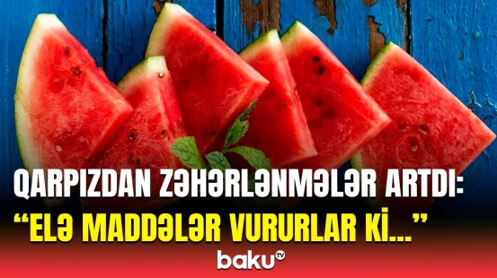 “Kəsməmişdən əvvəl mütləq...” | Qarpızı soyuducuda nə qədər saxlamaq olar?