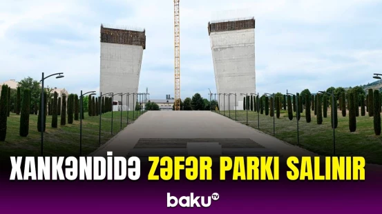 “44 rəqəmi çox şey deyir...” | Xankəndidə salınan Zəfər parkı necə olacaq?