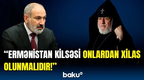 Paşinyan II Qaregini hədələdi | Kilsə-hakimiyyət savaşında yeni mərhələ
