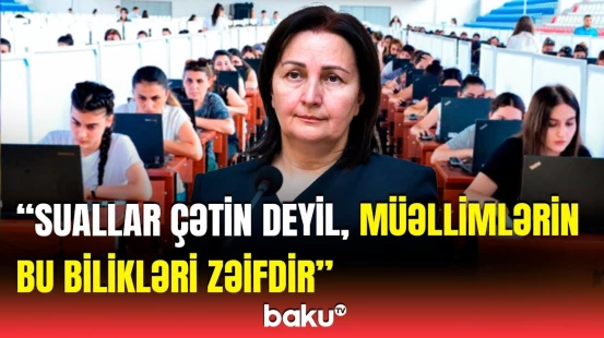 MÜTDA-dan sualların çətinliyi ilə bağlı yayılan söz-söhbətə münasibət | “Müəllimlər bilsin ki...”