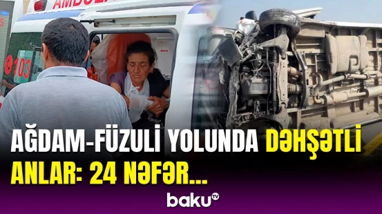 Ağdam-Füzuli yolunda sərnişinlə dolu mikroavtobus aşdı  |  Hadisə barədə təcili məlumat