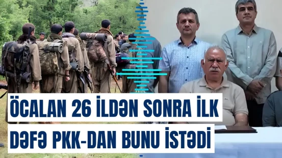 Abdullah Öcalanın videomüraciəti yayıldı | PKK bunu könüllü şəkildə etməlidir!