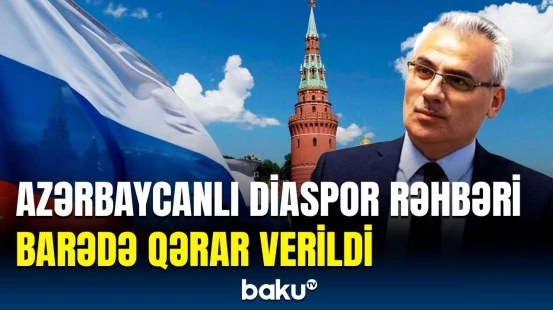 Rusiyadakı diaspor rəhbəri Elşən İbrahimovla bağlı vacib məlumat