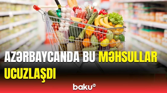 Ölkəmizdə bahalaşan və ucuzlaşan qidaların siyahısı | Statistika açıqlandı