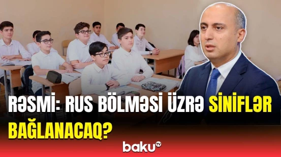 “Nəticələr kəskin aşağı düşüb” | Nazir rus bölməsi ilə bağlı məsələlərə aydınlıq gətirdi