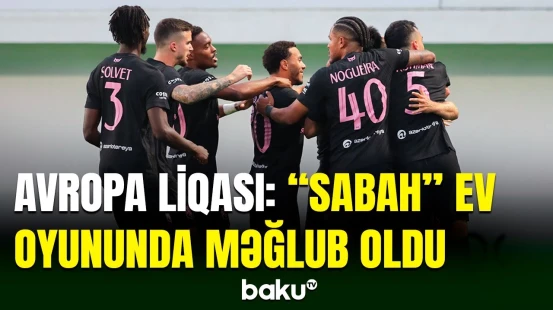 "Sabah" Avropa Liqasının ilk oyununda məğlub oldu