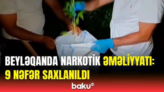 Beyləqan polis əməkdaşları əməliyyat keçirdi | Saxlanılanlar var