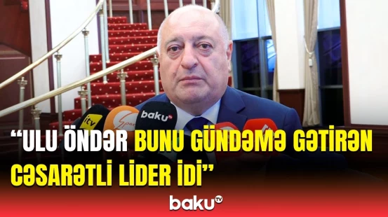 Heydər Əliyev Azərbaycanı necə irəliyə apardı? - “Onun sayəsində...”