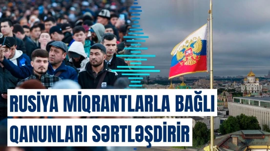 Rusiya miqrantlara əlavə rüsumlar tətbiq edəcək? | Sensasiyalı xəbərin detalları