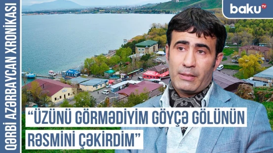 “Stalinin bədnam qərarı babamı yurdundan didərgin salıb” | QƏRBİ AZƏRBAYCAN XRONİKASI