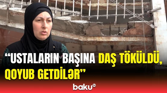 “Deyirlər ki, özünüz təmir etdirin...” | Yasamaldakı dəhşətli təhlükə sakinlərə qorxu yaşadır