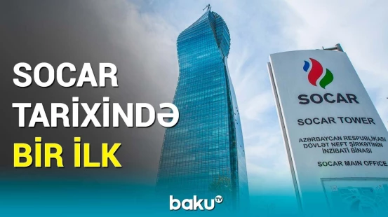 SOCAR-la bağlı mühüm xəbər | Bu, indiyə qədərki ən yüksək nəticədir!