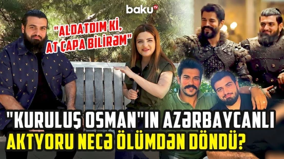 Burak Özçivit məni dəstəklədi | Şamil Cəfərovun "Kuruluş Osman"da başına nə gəldi?