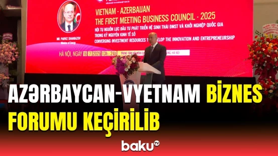 Vyetnamdakı konfransda əsas mövzu | Pərviz Şahbazov forumda çıxış etdi