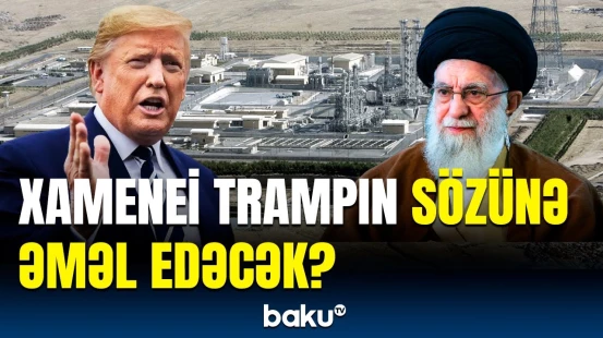 İran bununla razılaşmalı idi | Trampdan molla rejiminə açıq mesaj