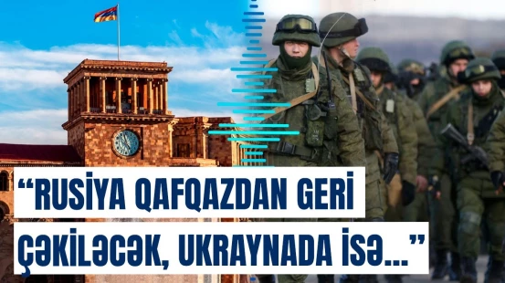 Ermənistan Kremli necə "künc"ə sıxışdırdı? - "Rusiya üçün Qafqaz vacib olsa da..."