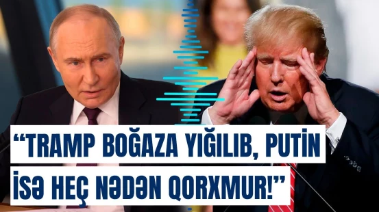 Tramp Putinlə onlar kimi davrandı, amma... | ABŞ və Rusiya arasında nələr yaşanacaq?