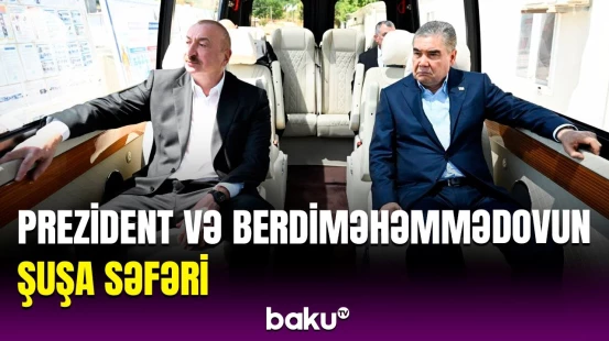 İlham Əliyev və Türkmənistan Xalq Məsləhətinin sədri Qurbanqulu Berdiməhəmmədov Şuşaya səfər etdi