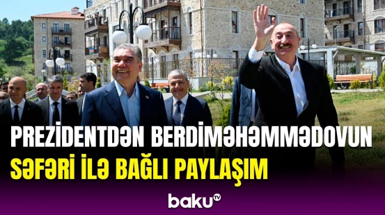 İlham Əliyev Qurbanqulu Berdiməhəmmədovun Azərbaycan səfəri ilə bağlı paylaşım edib