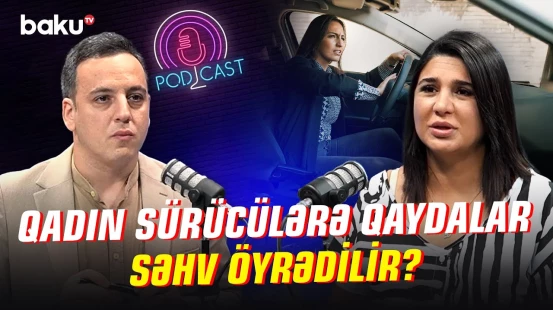 "Güzgüyə baxmadan sürürlər, çünki..." | Bəzi qadın sürücülər niyə başqalarına yol vermir?