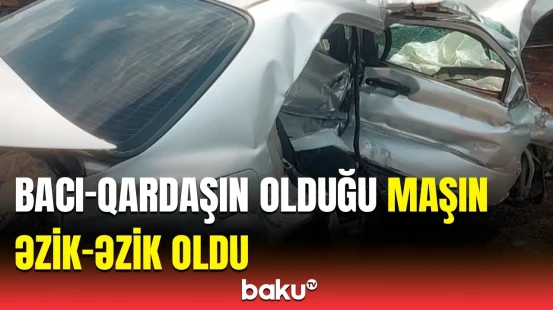 Goranboydan dəhşətli görüntülər | Bacı və qardaş ağır qəzaya düşdü